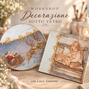 Workshop Decorazione SottoVetro dalle 16,00 alle 17,30